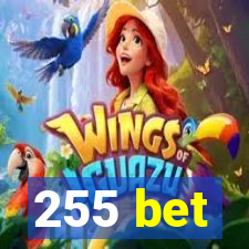 255 bet